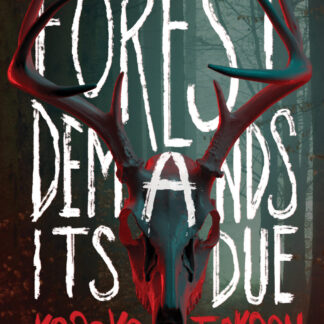 The Forest Demands Its Due by Kosoko Jackson