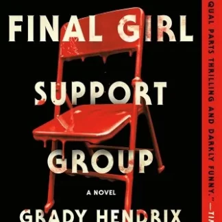 The Final Girl Support Group by Grady Hendrix
