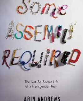 Some Assembly Required by Arin Andrews